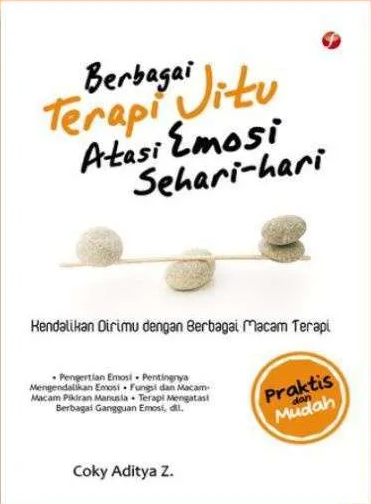 Cover Berbagai terapi jitu atasi emosi sehari-hari / Coky Aditya Z ; editor, Mia