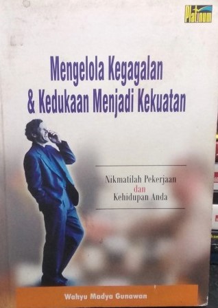 Cover Minus is plus :  mengelola kegagalan dan kedudukan menjadi kekuatan / Wahyu Madya Gunawan