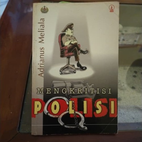 Cover Mengkritisi polisi / Penulis, Adrianus Meliala