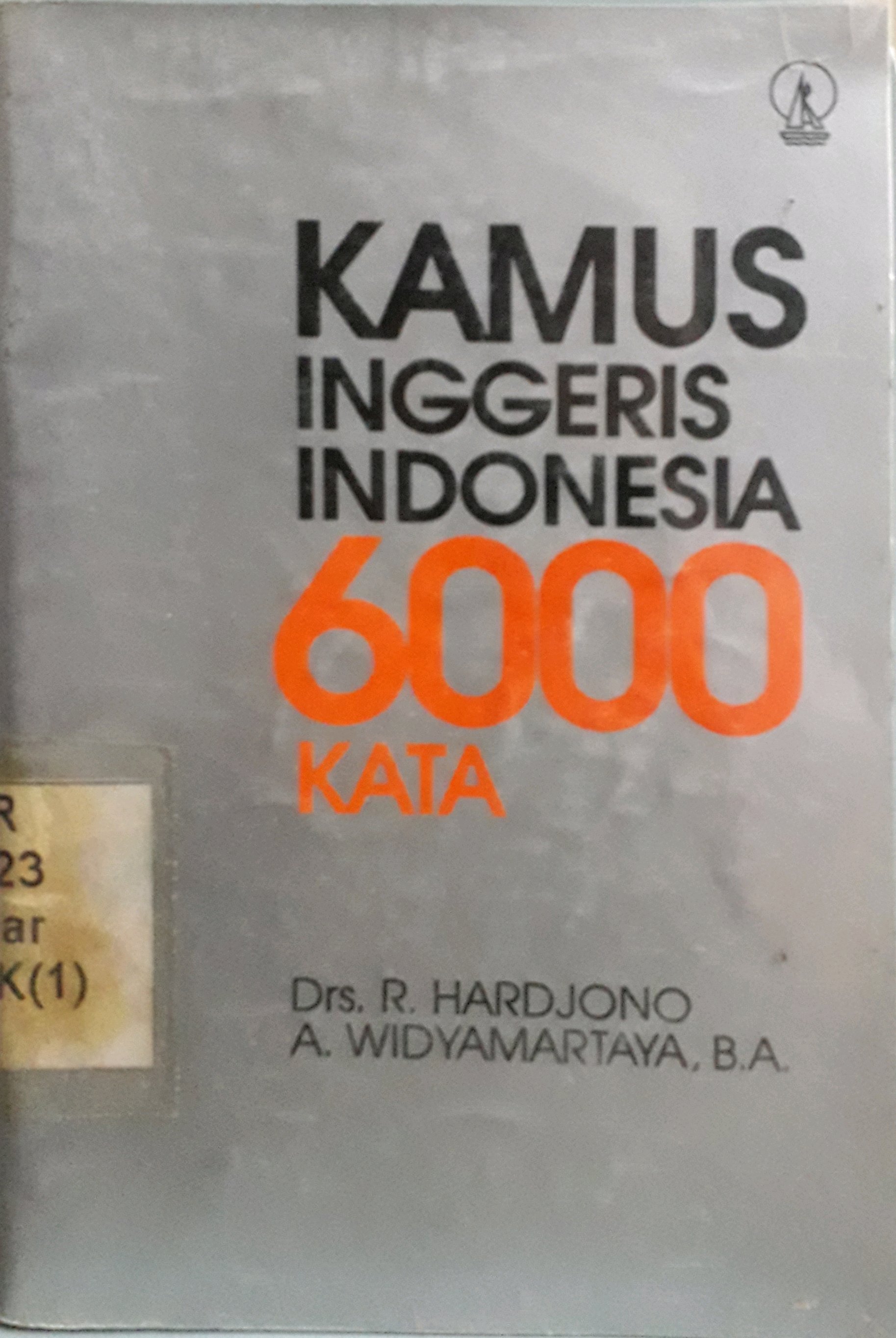Cover Kamus Inggeris Indonesia 6000 kata / Penulis, R. Hardjono A. Widyamartaya