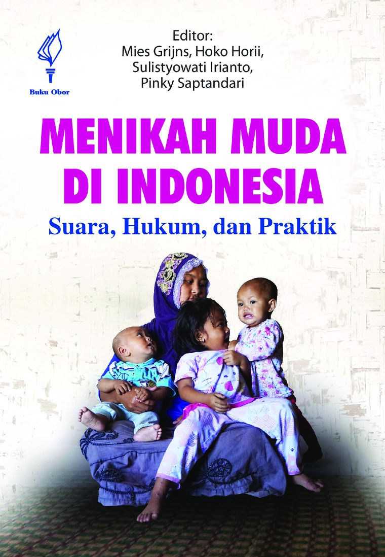 Cover Menikah muda di Indonesia :  suara, hukum, dan praktik