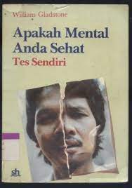 Cover Apakah mental anda sehat tes sendiri / Penulis, William Gladstone; Penerjemah, Jeanette W Lesmana