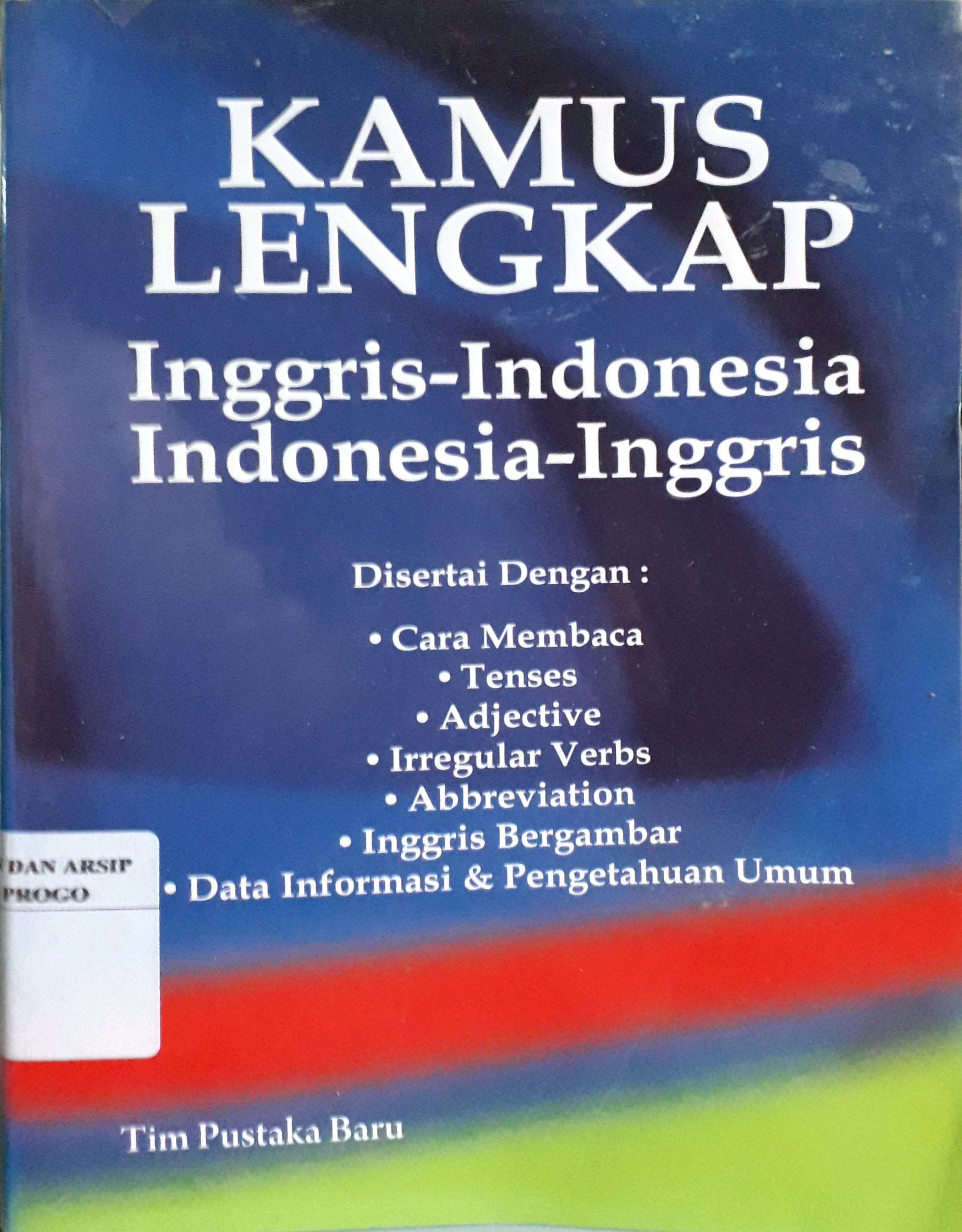 Cover Kamus lengkap Inggris-Indonesia Indonesia-Inggris / Penulis, Tim Pustaka Baru