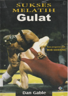 Cover Sukses Melatih Gulat / Gable, Dan