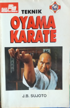 Cover Teknik oyama karate / Sujoto, J.B