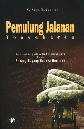 Cover Pemulung jalanan Yogyakarta / Penulis, Y. Argo Twikromo