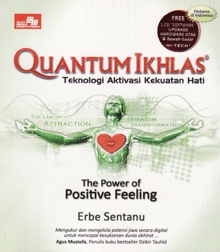 Cover Quantum ikhlas teknologi aktivasi kekuatan hati / penulis, Erbe Sentanu