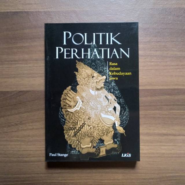 Cover Politik perhatian rasa dalam kebudayaan jawa / Penulis, Paul Stange