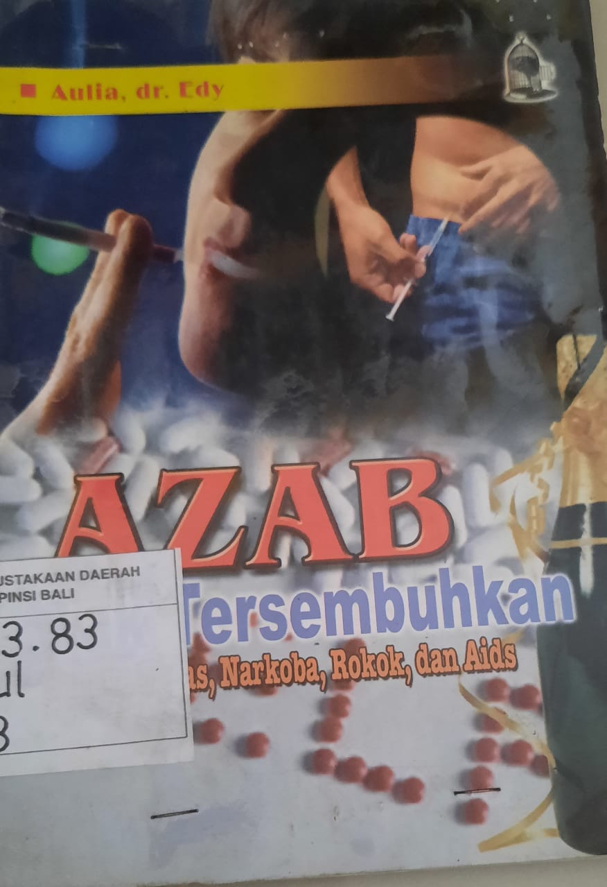 Cover Azab tak tersembuhkan bahaya miras, narkoba, rokok, dan aids / Penulis, Aulia