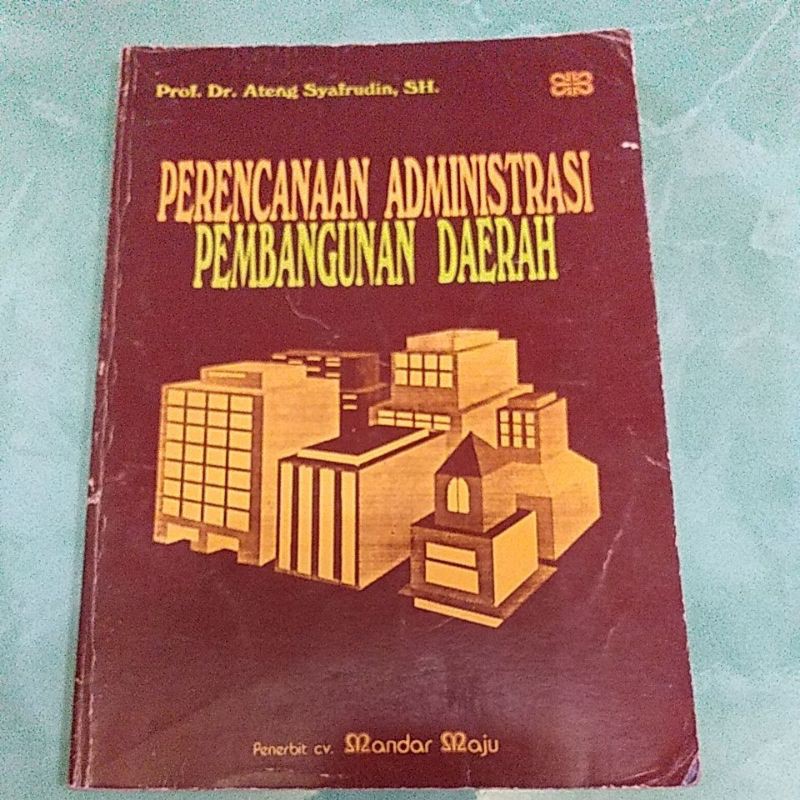 Sampul Perencanaan administrasi pembangunan daerah / penulis, Ateng Syafrudin