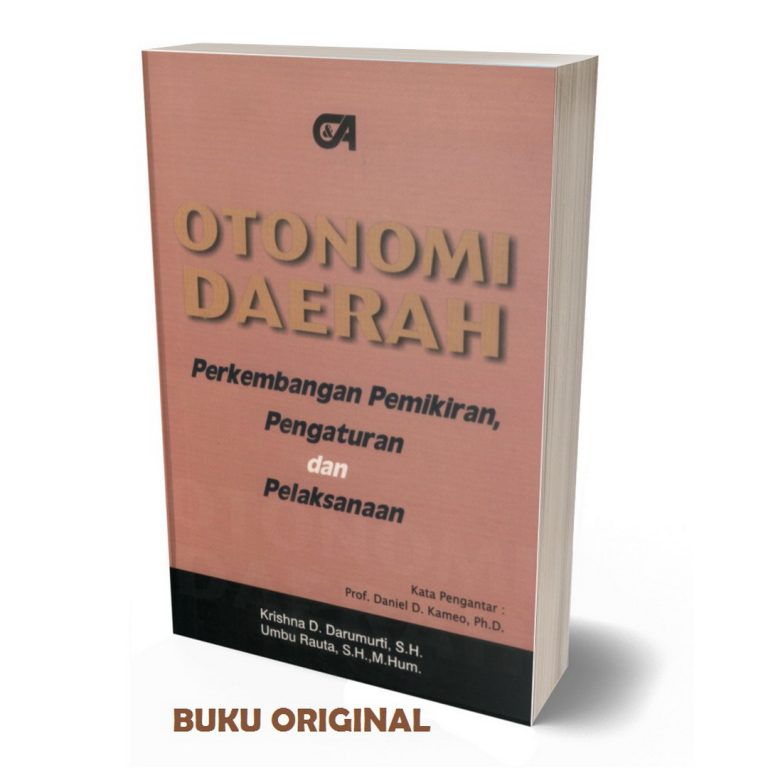 Cover Otonomi daerah: perkembangan pemikiran dan pelaksanaan / penulis, Krishna D. Darumurti