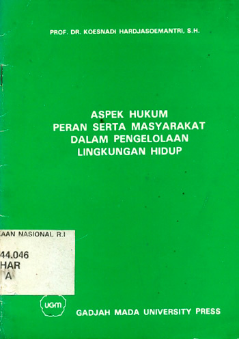 Cover Aspek hukum peran serta masyarakat dalam pengelolaan lingkungan hidup / penulis, Koesnadi Hardjasoemantri