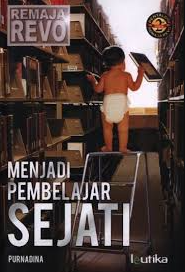 Cover Menjadi pembelajar sejati / Purnadina