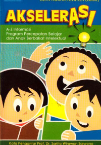 Cover Akselerasi :  A-Z informasi program percepaatn belajar dan anak berbakat intelektual