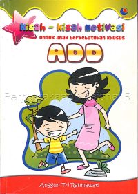 Cover Kisah-kisah Motivasi Untuk Anak berkebutuhan Khusus ADD / Anggun Tri rahmawati