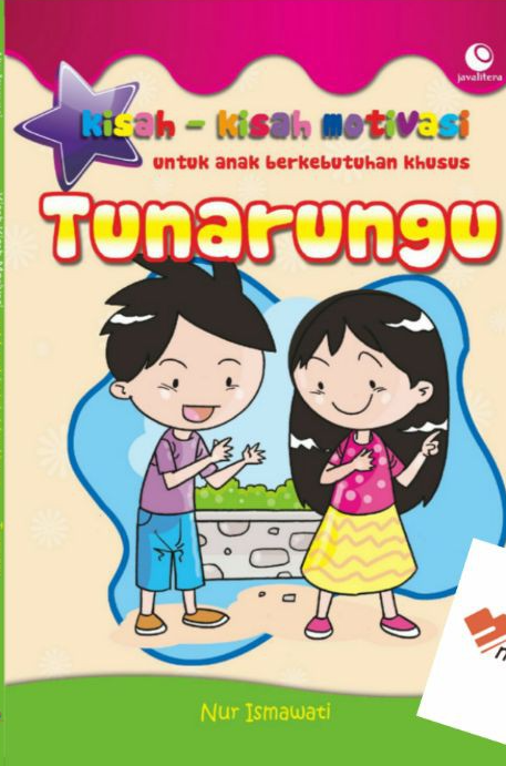 Cover Kisah-kisah Motivasi Untuk Anak berkebutuhan Khusus tunarungu / Nur Ismawati