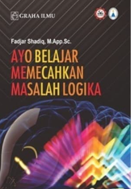Cover Ayo Belajar Memecahkan Masalah Logika / Fadjar Shadiq