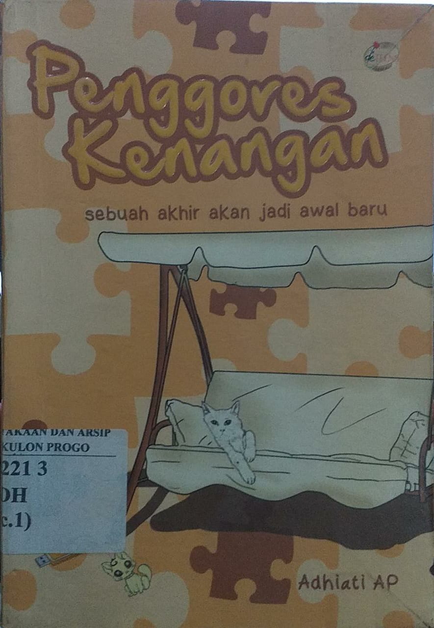 Cover Penggores Kenangan ; Sebuah Akhir akan jadi awal baru / Adhiati AP