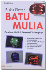 Cover Buku pintar batu mulia :  panduan hobi & investasi terlengkap / Doni Ardina ; editor, Artika M.