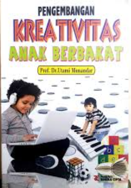 Cover Pengembangan kreativitas anak berbakat / Utami Munandar