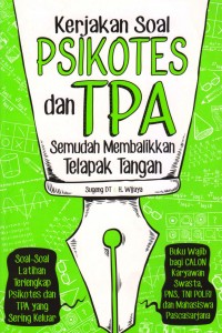 Cover Kerjakan Soal Psikotes dan TPA semudah Membalikkan Telapak Tangan / Sugeng Dt; H. Wijaya