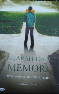 Cover Sejarah dan Memori Titik Simpang dan Titik temu / Budiawan