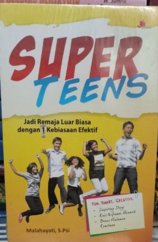 Cover Super Teens Jadi Remaja Luar Biasa dengan 1 Kebiasaan efektif / Malahayati