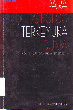 Cover Para psikolog terkemuka dunia :  Riwayat hidup, pokok pikiran dan karya / Ladislaus Naisaban ; penyunting, R. Masri Sareb Putra