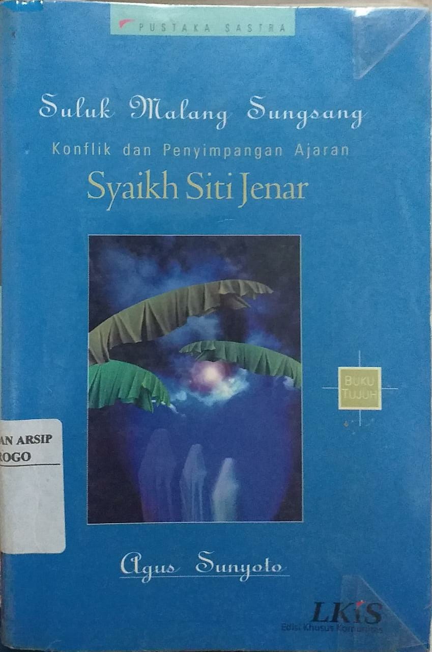 Cover Suluk Malang Sungsang Konflik dan Penyimpangan Ajaran Syaikh Siti Jenar buku 7 / Agus Sunyoto