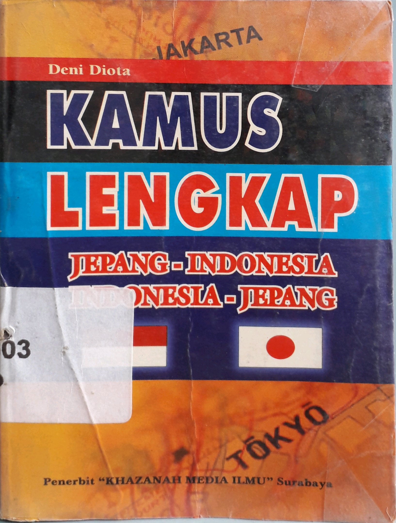 Cover Kamus lengkap Jepang - Indonesia Indonesia - Jepang / Penulis, Deni Diola