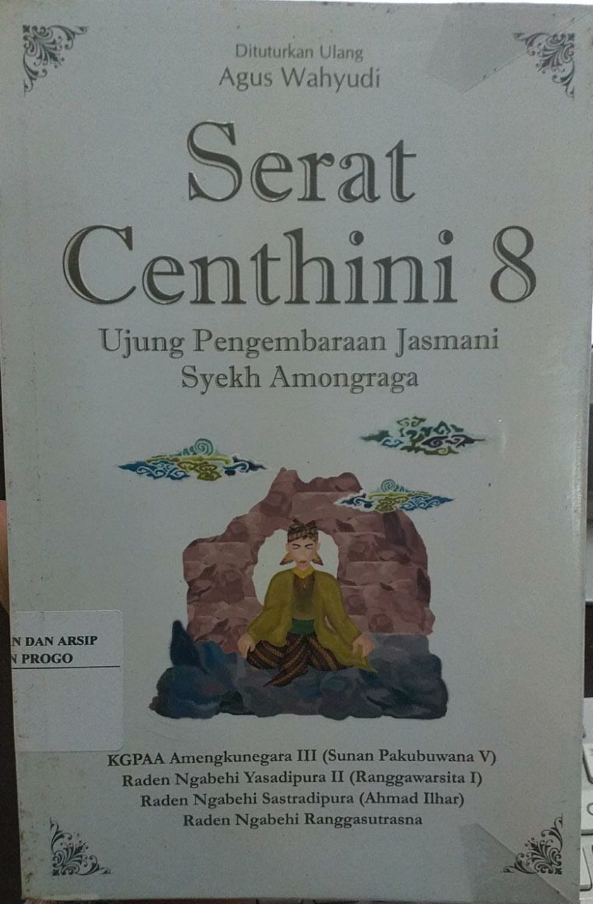 Cover Serat Centhini 8 Ujung Pengembaraan Jasmani Syekh Amongraga / Agus Wahyudi ; Penyunting Tri Admojo