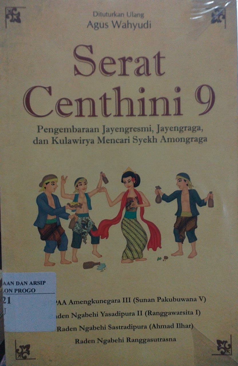 Cover Serat centhini 9 Pengembaraan Jayengresmi, jayengraga, dan Kulawirya Mencari Syekh Amongraga / Agus Wahyudi ; Penyunting Tri Admojo