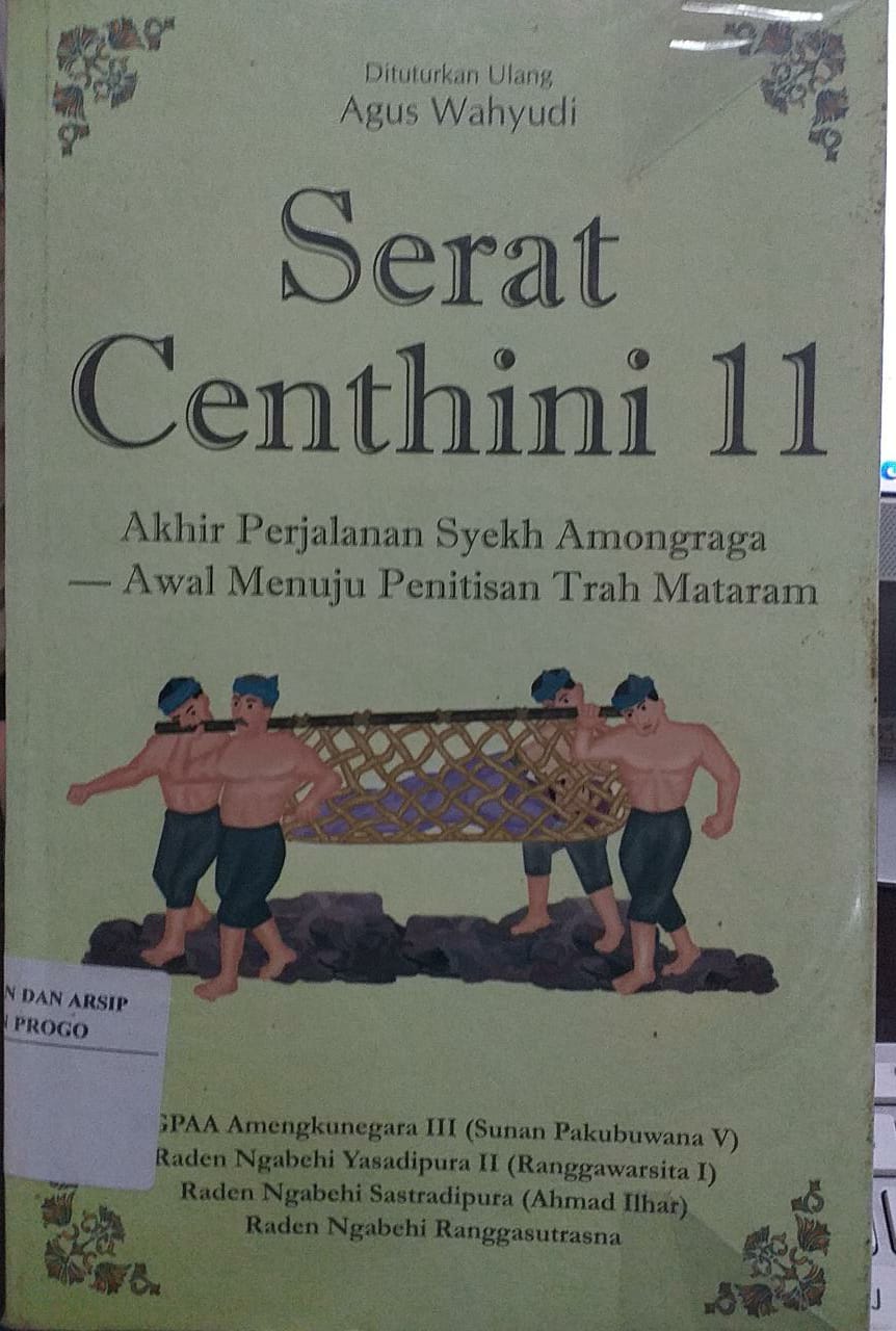 Cover Serat Centhini 11 Akhir Perjalanan Ayekh Amongraga -Awal Menuju Penitisan Trah Mataram / Agus Wahyudi ; Penyunting Tri Admojo