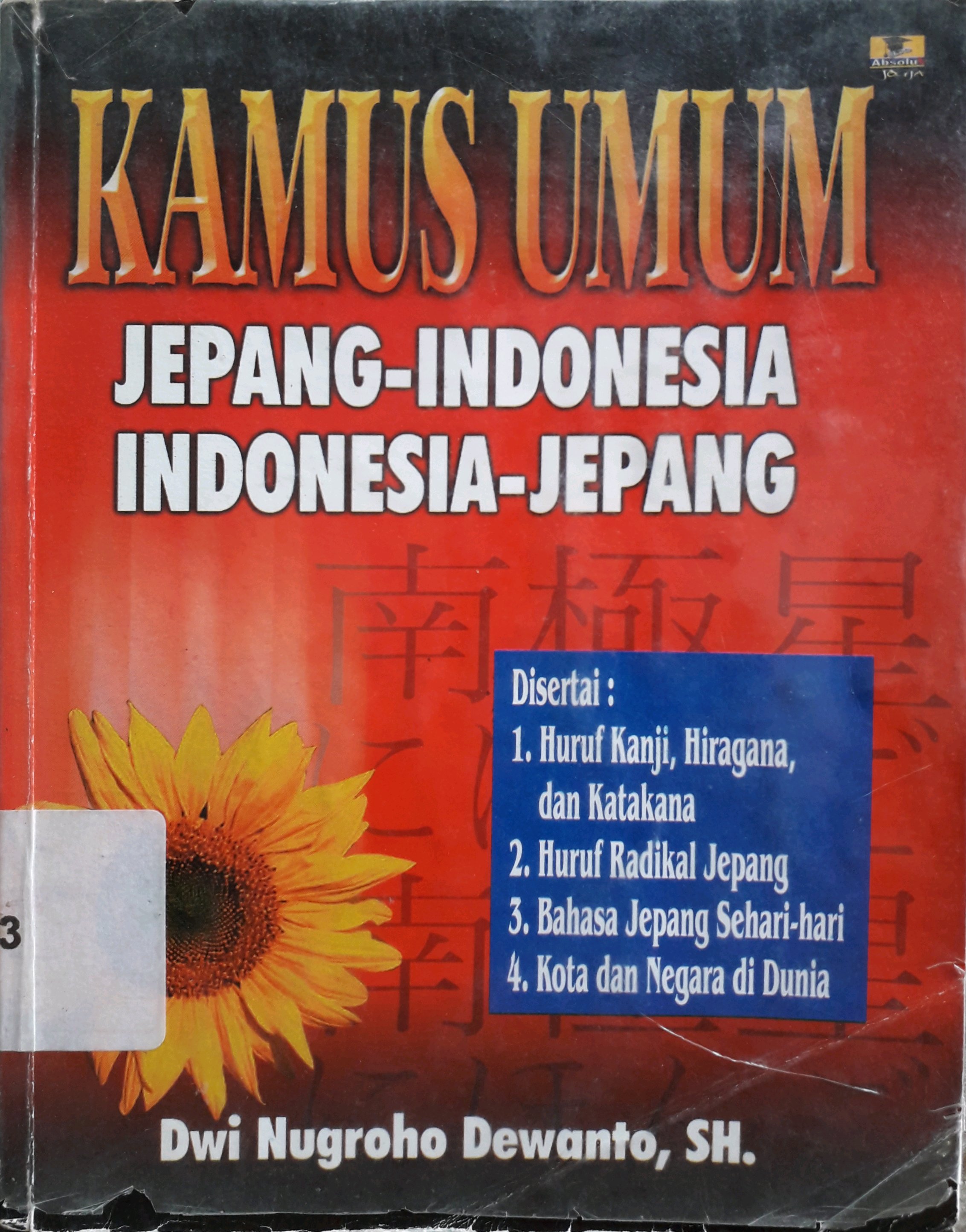 Cover Kamus umum Jepang-Indonesia Indonesia-Jepang / Penulis, Dwi Nugroho Dewanto