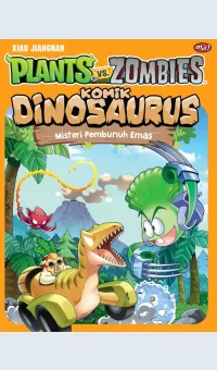 Plants vs zombies komik dinosaurus, misteri pembunuh emas / Xiao Jiang Nan ; alih bahasa, Tifani Yesyifa ; penyunting, Gracia Matondang