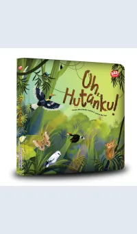 Oh, hutanku! / Wita Maulida ; ilustrator, Andrew Nur Fauzi