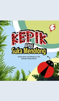 Kepik yang suka menolong / Zenny Juni Mawarni ; ilustrator, Odink Ahmad